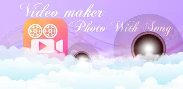 Video Maker Photo With Song