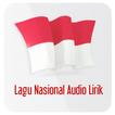 Lagu Nasional Audio Lirik