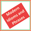 Modern Idioms and Phrases