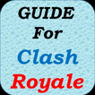 Guide For Clash Royale Game