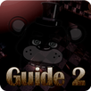 Guide for Five Night Freddys 2 APK