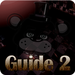 Guide for Five Night Freddys 2