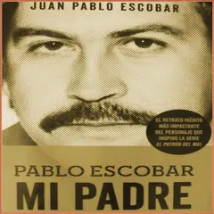 MI PADRE - JUAN PABLO ESCOBAR APK download