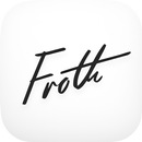 Froth APK
