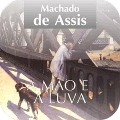 Mão e a Luva -Machado de Assis APK download