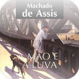 Mão e a Luva -Machado de Assis icône