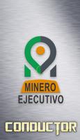 Ejecutivo Minero Conductor poster