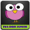 Eka Bird Junior