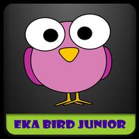 Eka Bird Junior Cartaz
