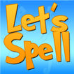 Lets Spell: Learn To Spell