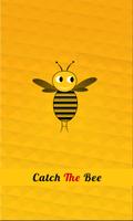 Catch The Bee Affiche