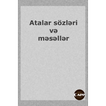 Atalar Sözləri və Məsəllər