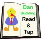 Dan Duckling Kids Read & Tap icône