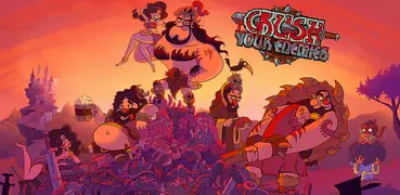 Crush Your Enemies!