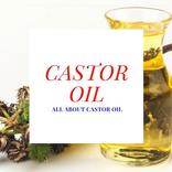 All about Castor Oil