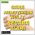 14 Cara Memutihkan Kulit Secara Alami