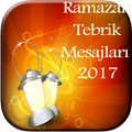 ”Ramazan Tebrik Mesajları 2017