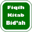 Fiqih Islam Bab Bid'ah Hurafah