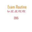 Exam Routine For JSC, JDC, PSC
