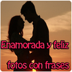 💘 Enamorada y feliz frases 😍