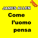 Come Un Uomo Pensa JAMES ALLEN Italian Edition APK