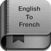 English to French Dictionary and Translator App