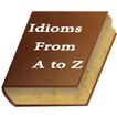 Idioms from A to Z
