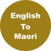 English to Maori Dictionary & 