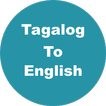 Tagalog to English Dictionary 