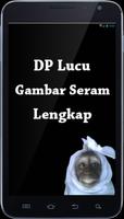 DP Lucu Gambar Seram Lengkap الملصق