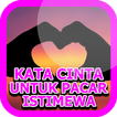 Kata Cinta Buat Pacar Istimewa