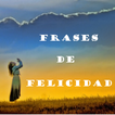 Frases de Felicidad