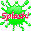 Splash!