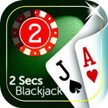 2 Secs BlackJack 21