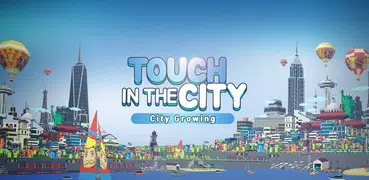 City Growing-Touch in the City( Clicker Games )