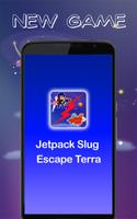 Jetpack Slug Escape Terra الملصق