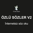Özlü Sözler, Güzel Sözler, İnternetsiz Söz Oku V2