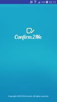 Confirm2Me poster