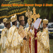 Amazing Ethiopian Mezmur Songs & Music