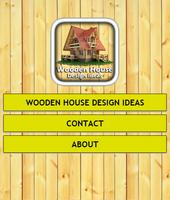 Wooden House Design Ideas 포스터