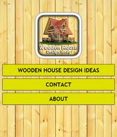 Wooden House Design Ideas Affiche