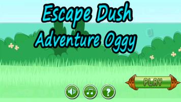 Escape Dush Adventure Oggy โปสเตอร์