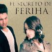 ”El Secreto de Feriha