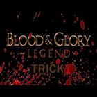 Trick For Blood Glory Legends icône