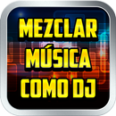 Mezclar Musica Como Dj Guia Gratis APK