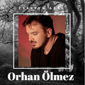 Orhan Ölmez - Damla Damla