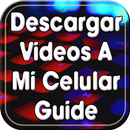 Descargar Vídeos a mi Celular Guide Gratis Fácil APK