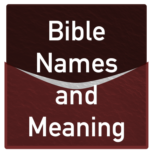 Biblical and Meaning Names