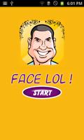 Face LOL! Poster