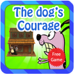 The Dog's Courage! New Version
